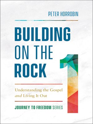 cover image of Building on the Rock--Understanding the Gospel and Living It Out